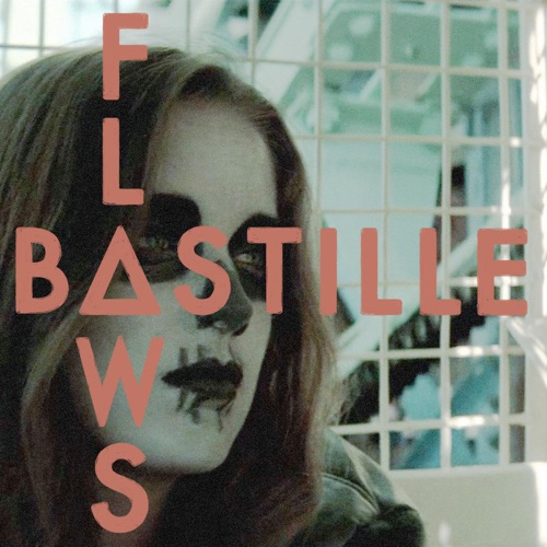 Flaws - id|artist|title|duration ### 2036|Bastille|Flaws|218399 - Bastille