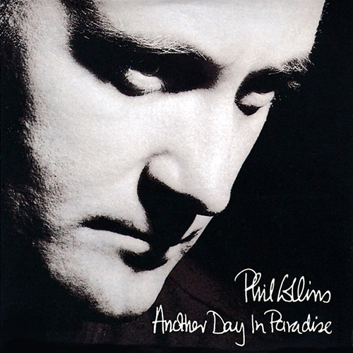 Another Day In Paradise - id|artist|title|duration ### 2334|Phil Collins|Another Day In Paradise|284341 - Phil Collins